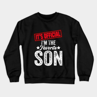 It's official i'm the favorite son, favorite son Crewneck Sweatshirt